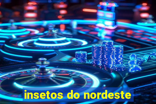 insetos do nordeste